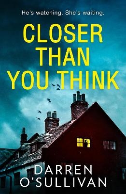 Closer Than You Think - Darren O&rsquo;Sullivan