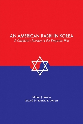 An American Rabbi in Korea - Milton Jehiel Rosen