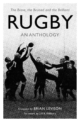 Rugby: An Anthology - Brian Levison