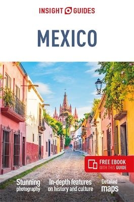 Insight Guides Mexico: Travel Guide with eBook
