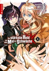 Der st&auml;rkste Held mit dem Mal der Schw&auml;che 06 -  Shinkoshoto, Huuka Kazabana,  Friendly Land