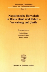 Napoleonische Herrschaft in Deutschland und Italien - Verwaltung und Justiz. - 