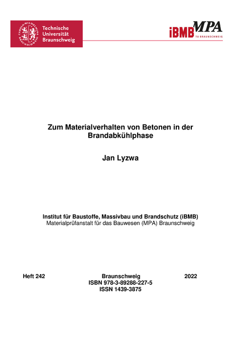 Zum Materialverhalten von Betonen in der Brandabk&uuml;hlphase - Jan Lyzwa