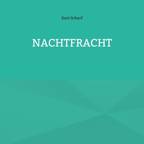 Nachtfracht - Kurt Scharf