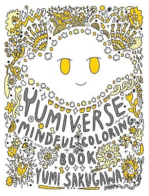 The Yumiverse Mindful Coloring Book