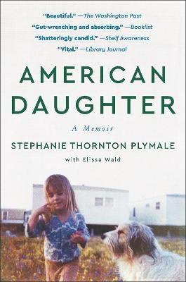 American Daughter - Stephanie Thornton Plymale, Elissa Wald