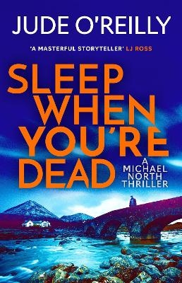 Sleep When You're Dead - Jude O'Reilly