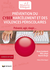 Pr&eacute;vention du cyberharc&egrave;lement et des violences p&eacute;riscolaires - Bruno Humbeeck, Willy Lahaye, Maxime Berger