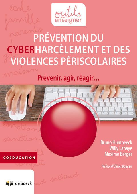 Pr&eacute;vention du cyberharc&egrave;lement et des violences p&eacute;riscolaires - Bruno Humbeeck, Willy Lahaye, Maxime Berger