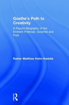Goethe&rsquo;s Path to Creativity - Rainer Holm-Hadulla