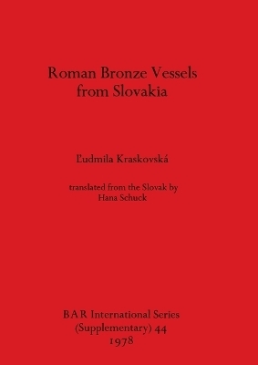 Roman Bronze Vessels from Slovakia - L'udmila Kraskovska
