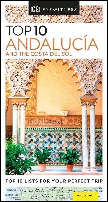 DK Eyewitness Top 10 Andaluc&iacute;a and the Costa del Sol -  DK Travel