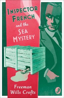 Inspector French and the Sea Mystery - Freeman Wills Crofts
