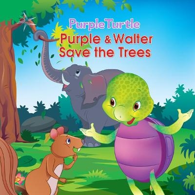 Purple and walter save the trees -  Aadarsh