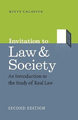 Invitation to Law and Society, Second Edition - Kitty Calavita