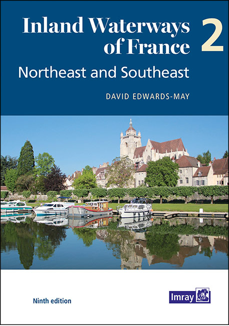 Inland Waterways of France Volume 2 Northeast and Southeast - David Edwards-May
