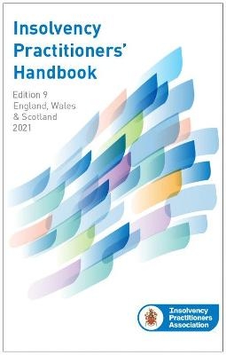 Insolvency Practitioners Handbook -  By the Insolvency Practitioners&rsquo; Association