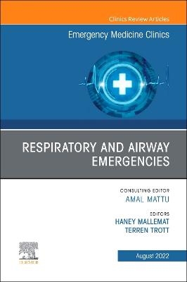 Respiratory and Airway Emergencies , An Issue of Emergency Medicine Clinics of North America - 
