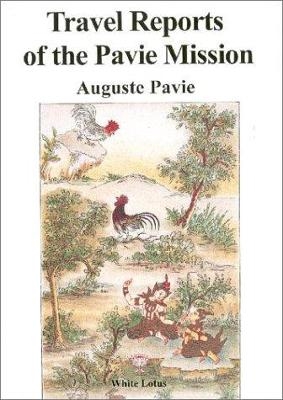 Travel Reports of the Pavie Mission