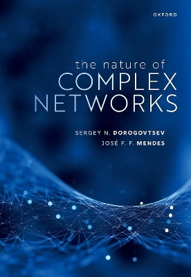 The Nature of Complex Networks - Dr Sergey N. Dorogovtsev, Pr of Jos&eacute; F. F. Mendes