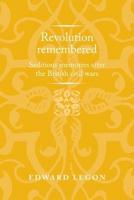 Revolution Remembered - Edward Legon