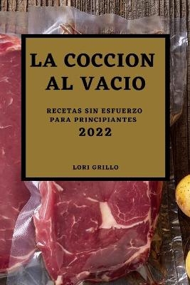 La Cocci&oacute;n al Vac&iacute;o 2022 - Lori Grillo