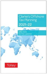 Clarke's Offshore Tax Planning 2021-22 - Clarke, Giles