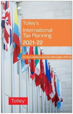 Tolley's International Tax Planning 2021-22 - Andrew Seidler, Ken Almand, Robert Langston