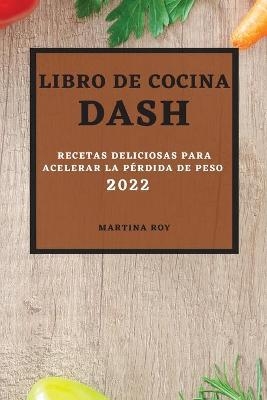 Libro de Cocina Dash 2022 - Martina Roy