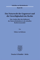 Das Naturrecht der Gegenwart und die Unverf&uuml;gbarkeit des Rechts. - Fabian von Rabenau