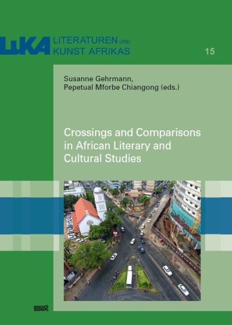 Crossings and Comparisons in African Literary and Cultural Studies - 