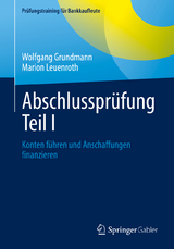 Abschlusspr&uuml;fung Teil I - Wolfgang Grundmann, Marion Leuenroth