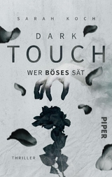 Dark Touch &ndash; wer B&ouml;ses s&auml;t - Sarah Koch