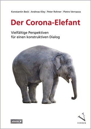 Der Corona-Elefant - Konstantin Beck; Andreas Kley; Peter Rohner; Pietro Vernazza