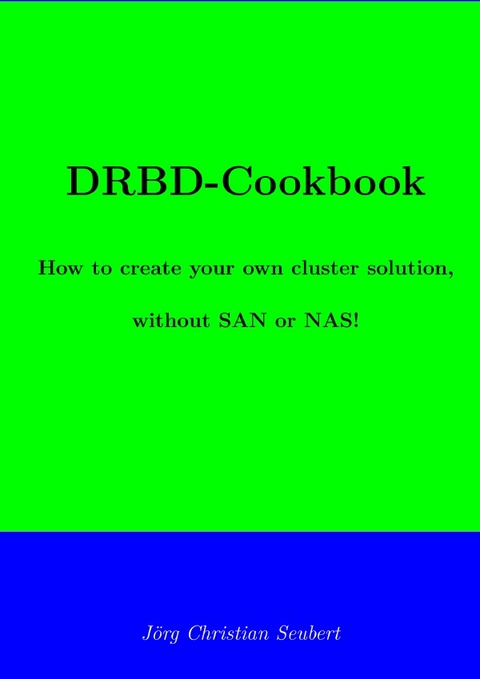 DRBD-Cookbook - Joerg Christian Seubert