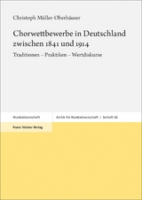 Chorwettbewerbe in Deutschland zwischen 1841 und 1914 - Christoph M&uuml;ller-Oberh&auml;user