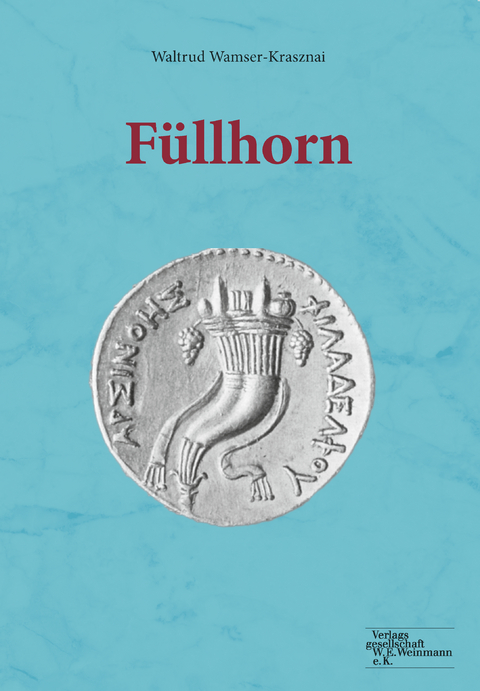 F&uuml;llhorn - Waltrud Dr. med. Dr. phil. Wamser-Krasznai