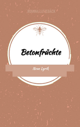 Betonfr&uuml;chte - Romina Lutzeb&auml;ck
