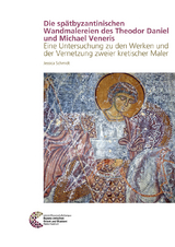 Die sp&auml;tbyzantinischen Wandmalereien des Theodor Daniel und Michael Veneris - Jessica Schmidt
