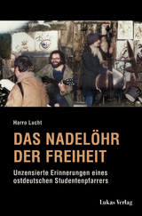 Das Nadel&ouml;hr der Freiheit - Harro Lucht
