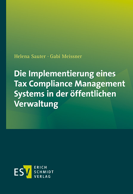 Die Implementierung eines Tax Compliance Management Systems in der öffentlichen Verwaltung - Helena Sauter, Gabi Meissner