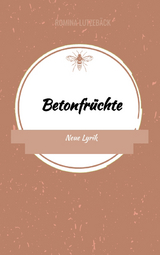 Betonfr&uuml;chte - Romina Lutzeb&auml;ck
