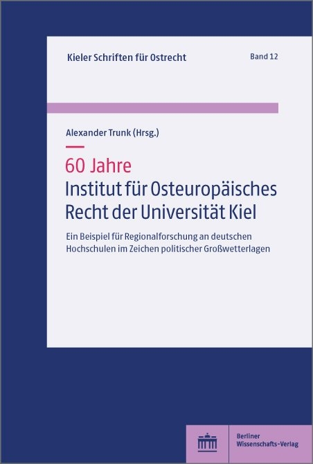 60 Jahre Institut für Osteuropäisches Recht der Universität Kiel - 