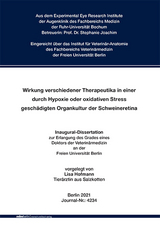 Wirkung verschiedener Therapeutika in einer durch Hypoxie oder oxidativen Stress geschädigten Organkultur der Schweineretina - Lisa Hofmann