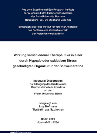 Wirkung verschiedener Therapeutika in einer durch Hypoxie oder oxidativen Stress geschädigten Organkultur der Schweineretina