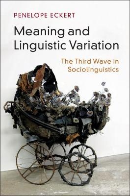 Meaning and Linguistic Variation - Penelope Eckert