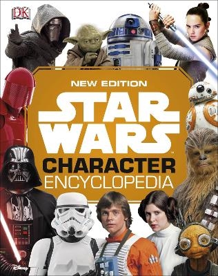 Star Wars Character Encyclopedia New Edition -  Dk