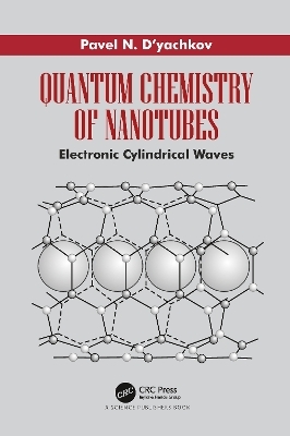 Quantum Chemistry of Nanotubes - Pavel N. D'yachkov