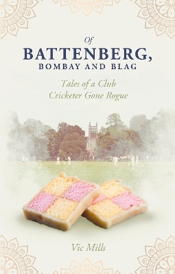 Of Battenberg; Bombay and Blag - Victor Mills