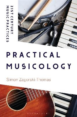 Practical Musicology - Simon Zagorski-Thomas